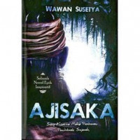 Image of Ajisaka : Sang Ksatria Maha Pemberani Pendobrak Sejarah